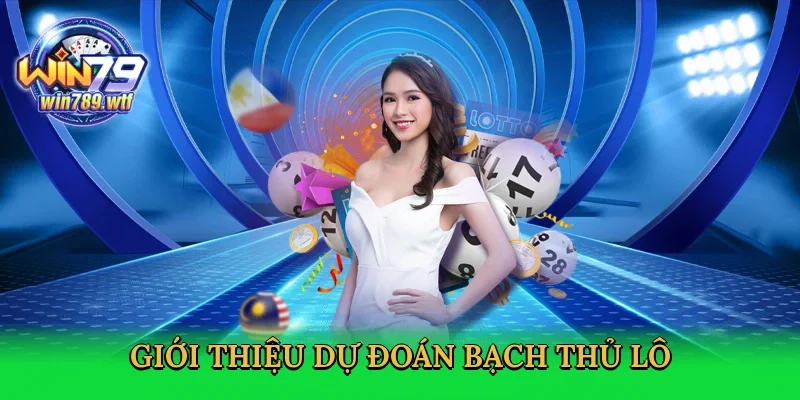 gioi-thieu-du-doan-bach-thu-lo-2