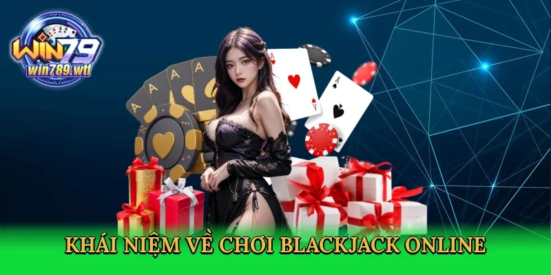 khai-niem-ve-choi-blackjack-online-2