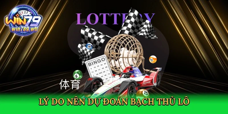 ly-do-nen-du-doan-bach-thu-lo-3