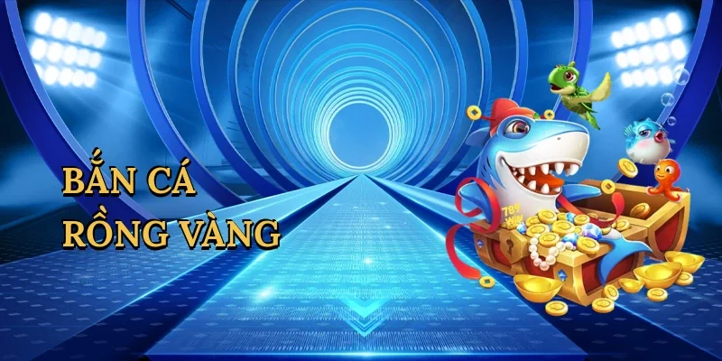 Bắn cá rồng vàng