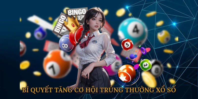 Bí quyết tăng cơ hội trúng thưởng xổ số 