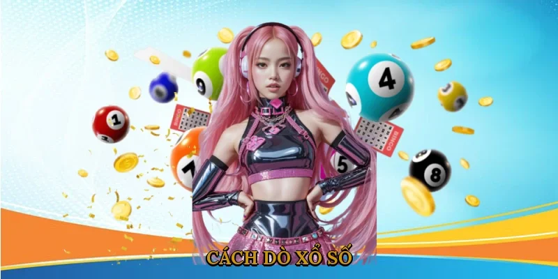 Cách Dò Xổ Số