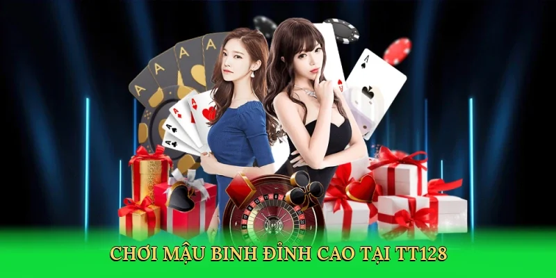 Chơi mậu binh đỉnh cao tại TT128