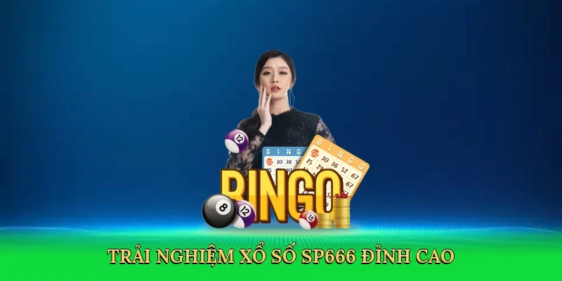 Trải nghiệm xổ số SP666 đỉnh cao
